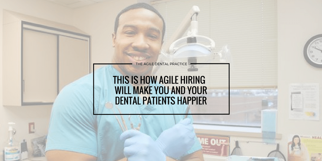 Massive shift towards agility in dental staffing. Are you ready?